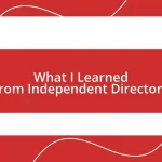 What I Learned from Independent Directors