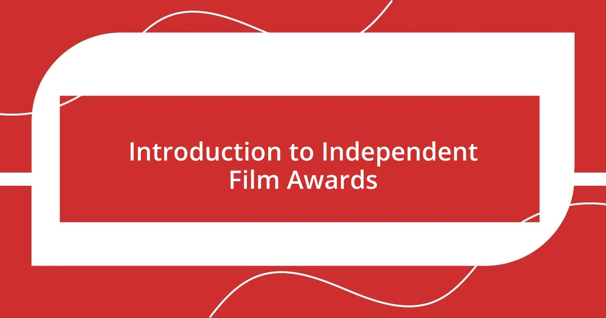 Introduction to Independent Film Awards